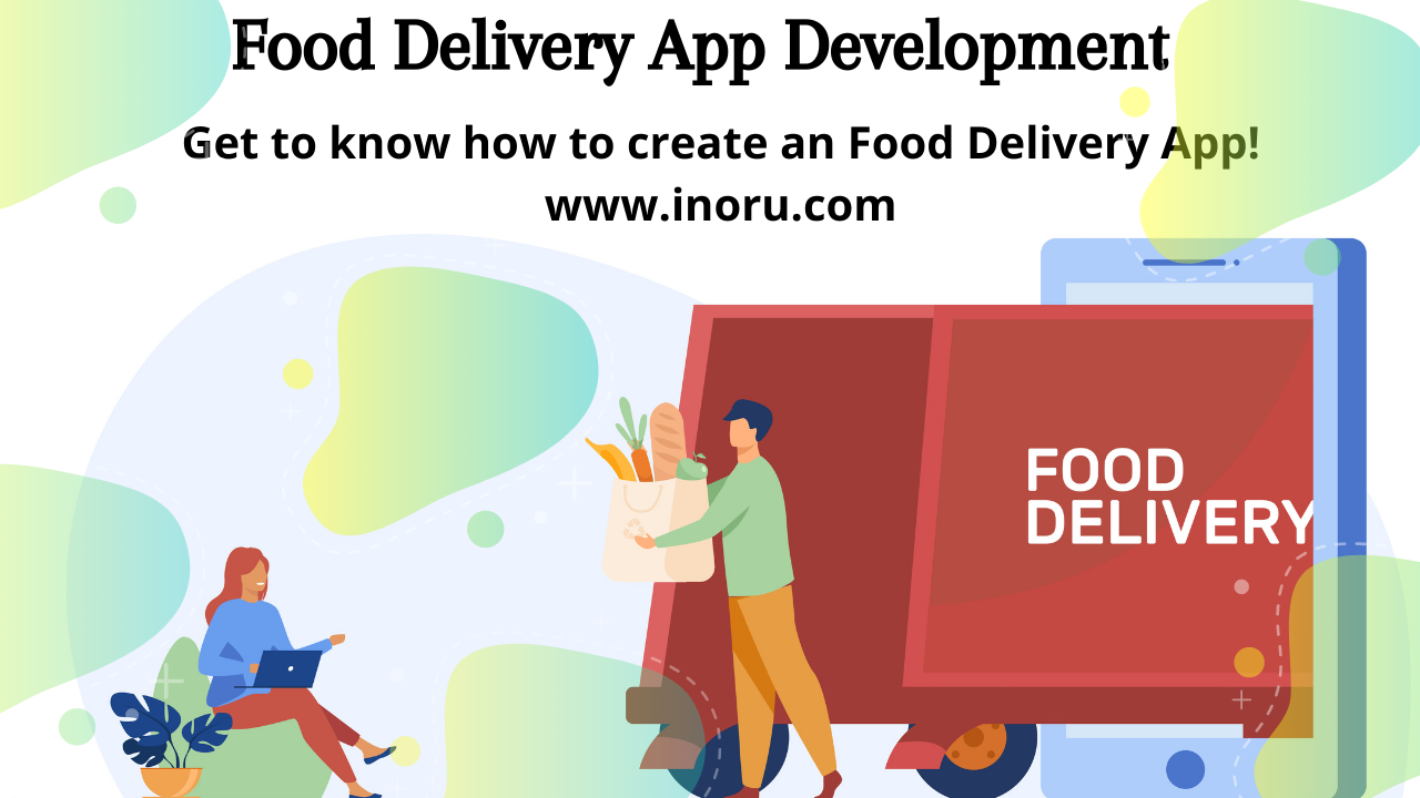 INORU help you launch your Desired and Demanding Food delivery app - Cover Image