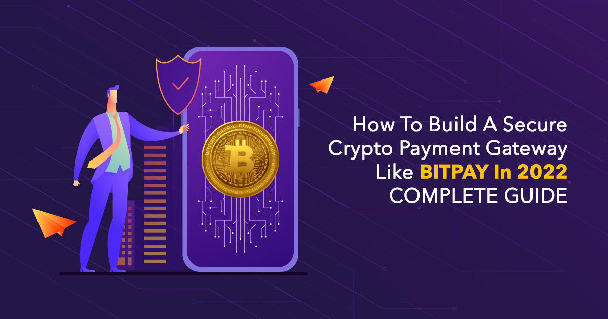 Launch A Payment Gateway With Bitpay Clone Script Development - Cover Image